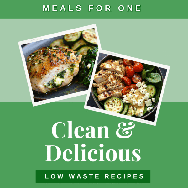 Clean & Delicious Meals for One